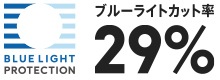 BLUE LIGHT PROTECTION