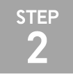STEP 2