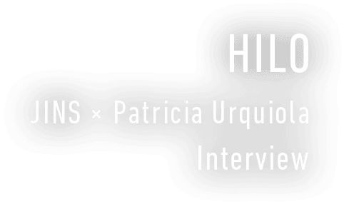 JINS × Patricia Urquiola Interview