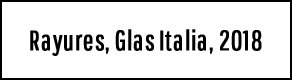 Rayures, Glas Italia, 2018