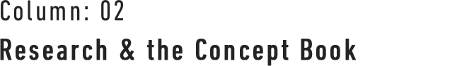 Column : 02 Research & the Concept Book